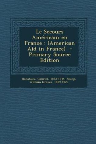 Cover of Le Secours Americain En France