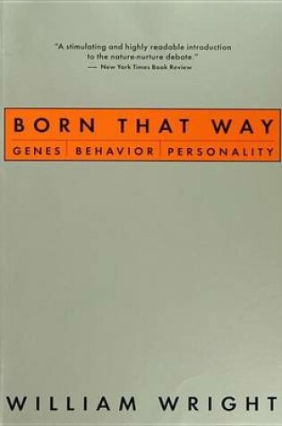 Cover of Born That Way: Genes, Behavior, Personality