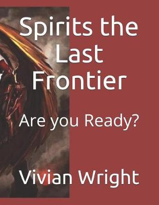 Cover of Spirits the Last Frontier