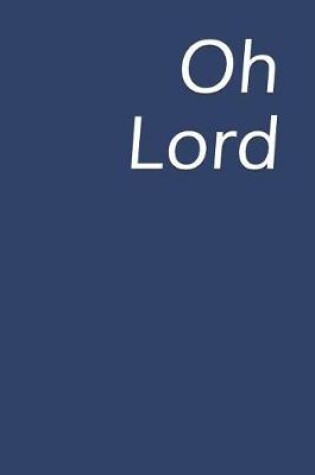 Cover of Oh Lord