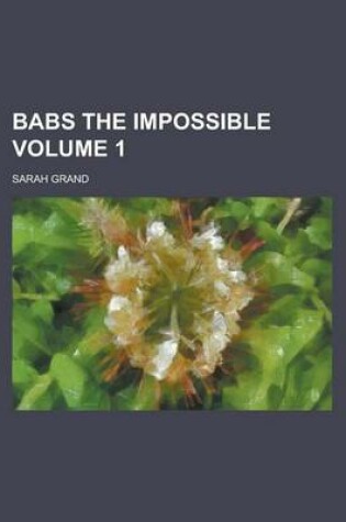 Cover of Babs the Impossible Volume 1