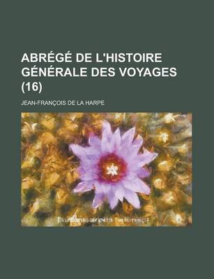 Book cover for Abrege de L'Histoire Generale Des Voyages (16 )