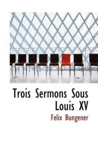 Cover of Trois Sermons Sous Louis XV
