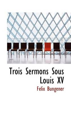 Book cover for Trois Sermons Sous Louis XV