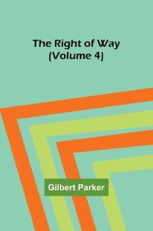 Cover of The Right of Way (Volume 4)