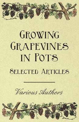 Cover of Growing Grapevines in Pots - Selected Articles