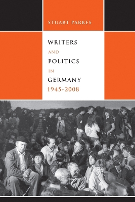 Book cover for Writers and Politics in Germany, 1945-2008