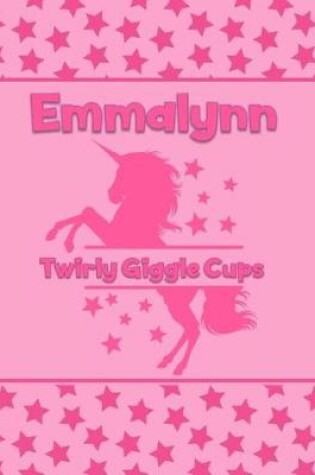 Cover of Emmalynn Twirly Giggle Cups