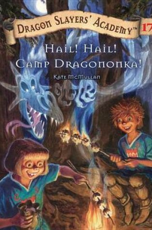 Cover of Hail! Hail! Camp Dragononka #17