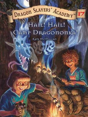 Book cover for Hail! Hail! Camp Dragononka #17