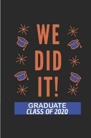 Cover of We did It Graduate Class Of 2020