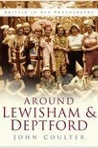Cover of Around Lewisham & Deptford