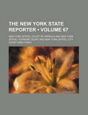 Book cover for The New York State Reporter (Volume 67)