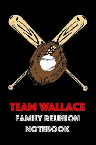 Cover of Team Wallace Family Reunion Notebook