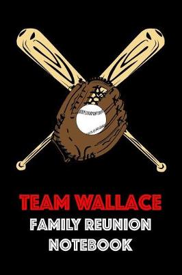 Book cover for Team Wallace Family Reunion Notebook