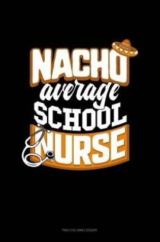 Cover of Nacho Average School Nurse