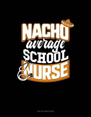 Book cover for Nacho Average School Nurse