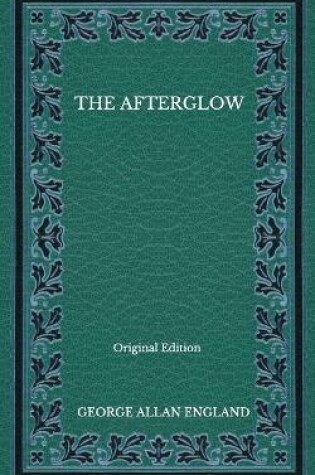 Cover of The Afterglow - Original Edition