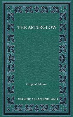 Book cover for The Afterglow - Original Edition