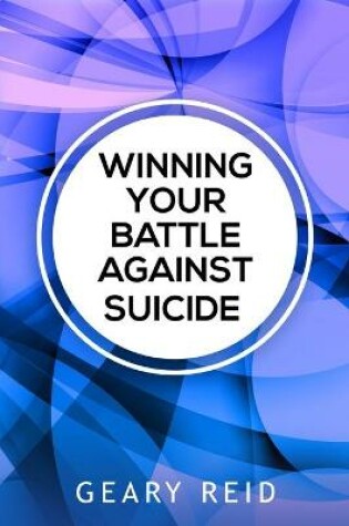 Cover of Winning Your battle Against Suicide