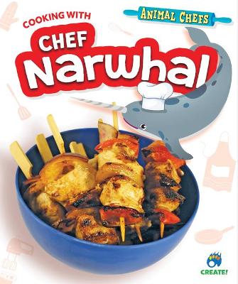 Cover of Cooking with Chef Narwhal