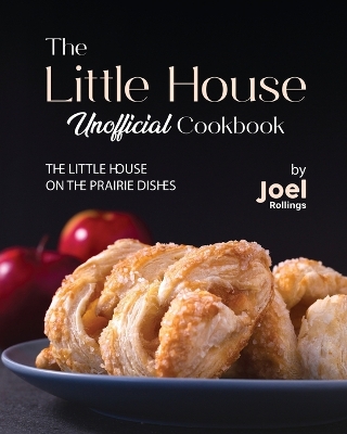 Book cover for The Little House Unofficial Cookbook