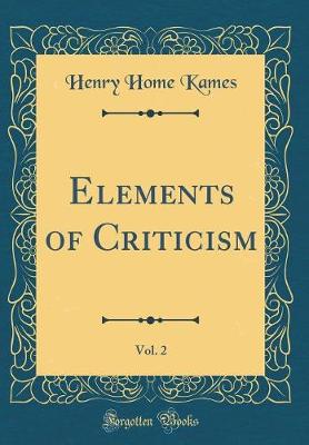 Book cover for Elements of Criticism, Vol. 2 (Classic Reprint)