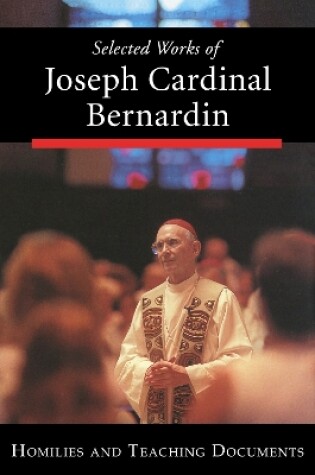 Cover of Selected Works of Joseph Cardinal Bernardin