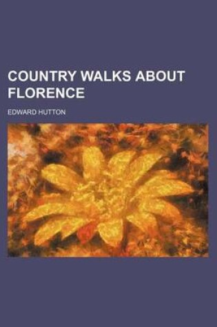 Cover of Country Walks about Florence