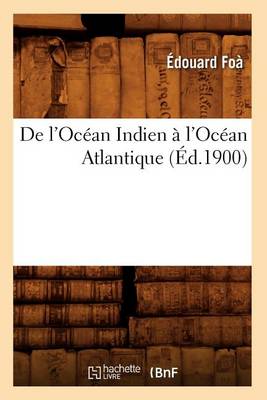 Book cover for de l'Ocean Indien A l'Ocean Atlantique (Ed.1900)