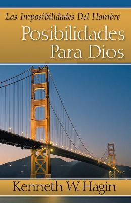 Book cover for Las Imposibilidades del Hombre-Posibilidades Para Dios (Man's Imposisibilty-God's Possibility)