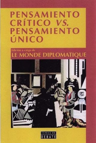 Book cover for Pensamiento Critico Versus Pensamiento Unico