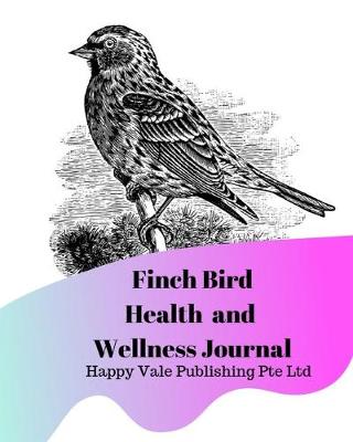 Book cover for Finch Bird Health and Wellness Journal