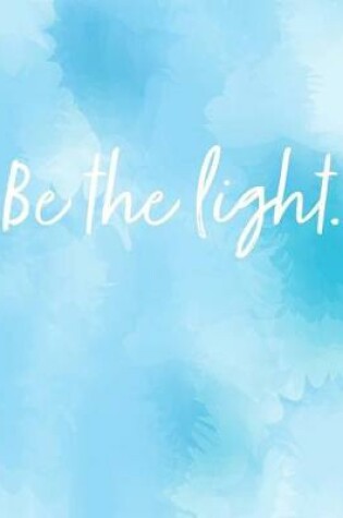 Cover of Be The Light