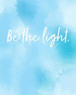 Book cover for Be The Light