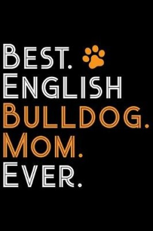 Cover of Best English Bulldog Mom Ever