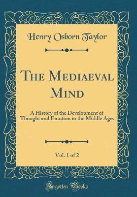 Book cover for The Mediaeval Mind, Vol. 1 of 2