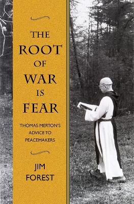 Book cover for The Root of War is Fear