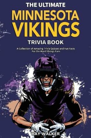 Cover of The Ultimate Minnesota Vikings Trivia Book