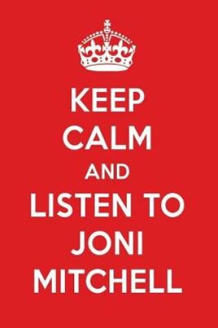 Cover of Keep Calm and Listen to Joni Mitchell