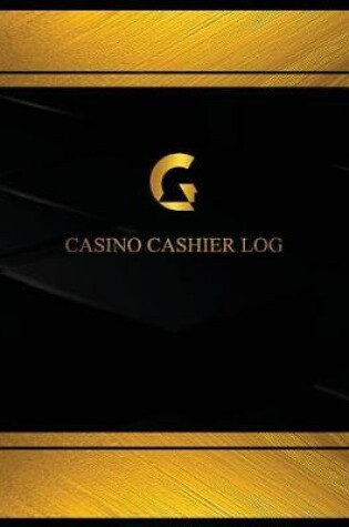 Cover of Casino Cashier Log (Log Book, Journal - 125 pgs, 8.5 X 11 inches)