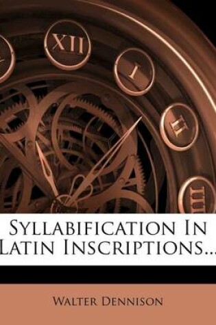 Cover of Syllabification in Latin Inscriptions...