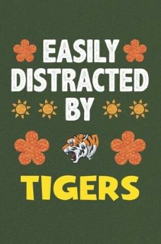 Cover of Easily Distracted By Tigers