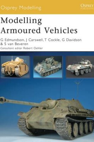 Cover of Modelling Armoured Vehicles