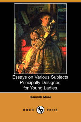 Book cover for Essays on Various Subjects Principally Designed for Young Ladies (Dodo Press)