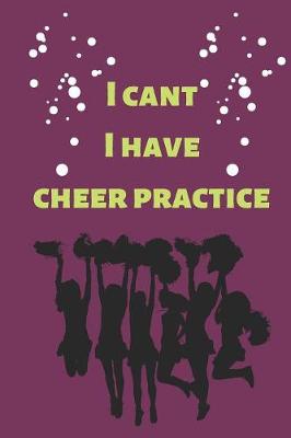 Book cover for I cant I have cheer practice