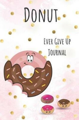 Cover of Donut Ever Give Up