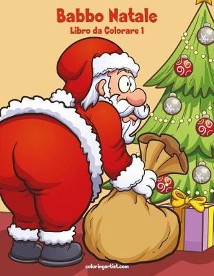 Book cover for Babbo Natale Libro da Colorare 1