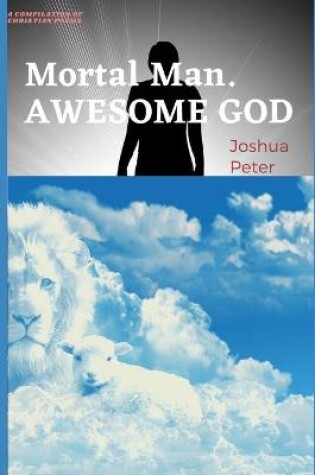 Cover of Awesome God, Mortal Man