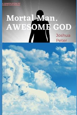 Book cover for Awesome God, Mortal Man